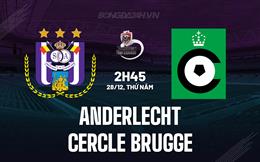 Nhận định Anderlecht vs Cercle Brugge 2h45 ngày 28/12 (VĐQG Bỉ 2023/24)