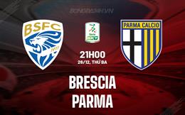 Nhận định - dự đoán Brescia vs Parma 21h00 ngày 26/12 (Hạng 2 Italia 2023/24)