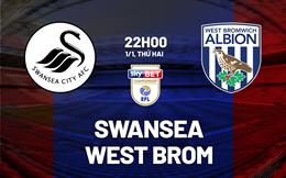 Nhận định Swansea vs West Brom 22h00 ngày 1/1 (Hạng nhất Anh 2023/24)