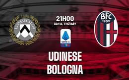 Nhận định bóng đá Udinese vs Bologna 21h00 ngày 30/12 (Serie A 2023/24)