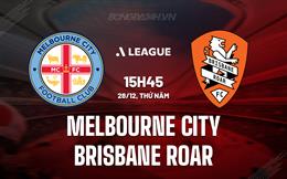 Nhận định Melbourne City vs Brisbane Roar 15h45 ngày 28/12 (VĐQG Australia 2023/24)