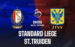 Nhận định Standard Liege vs St.Truiden 0h30 ngày 28/12 (VĐQG Bỉ 2023/24)