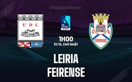 Nhận định Leiria vs Feirense 1h00 ngày 31/12 (Hạng 2 Bồ Đào Nha 2023/24)