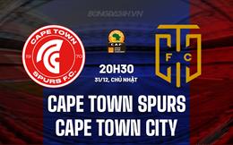 Nhận định Cape Town Spurs vs Cape Town City 20h30 ngày 31/12 (VĐQG Nam Phi 2023/24)