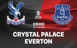 Nhận định Crystal Palace vs Everton (03h00 ngày 5/1): Ngang sức ngang tài 