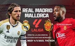 Nhận định Real vs Mallorca (01h15 ngày 4/1): Điểm tựa Bernabeu