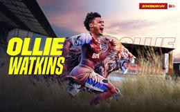 Ollie Watkins: Hình mẫu chuẩn mực về một số 9 hiện đại