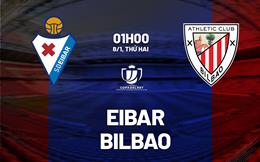 Nhận định bóng đá Eibar vs Bilbao 1h00 ngày 8/1 (Cúp Nhà vua TBN 2023/24)