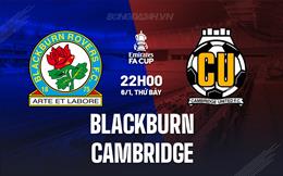 Nhận định Blackburn vs Cambridge 22h00 ngày 6/1 (FA Cup 2023/24)
