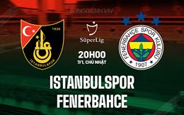 Nhận định Istanbulspor vs Fenerbahce 20h00 ngày 7/1 (VĐQG Thổ Nhĩ Kỳ 2023/24)