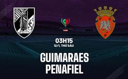 Nhận định Vitoria Guimaraes vs Penafiel 3h15 ngày 12/1 (Cúp QG Bồ Đào Nha 2023/24)