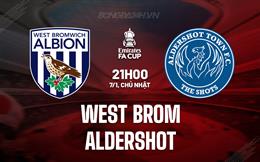 Nhận định West Brom vs Aldershot 21h00 ngày 7/1 (FA Cup 2023/24)