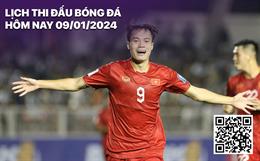 Lịch thi đấu, lịch trực tiếp bóng đá hôm nay 9/1: Việt Nam vs Kyrgyzstan