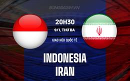 Nhận định Indonesia vs Iran 20h30 ngày 9/1 (Giao hữu quốc tế)