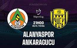 Nhận định Alanyaspor vs Ankaragucu 21h00 ngày 9/1 (VĐQG Thổ Nhĩ Kỳ 2023/24)