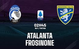 Nhận định bóng đá Atalanta vs Frosinone 2h45 ngày 16/1 (Serie A 2023/24)