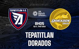 Nhận định Tepatitlan vs Dorados 8h05 ngày 12/1 (Hạng 2 Mexico 2024)