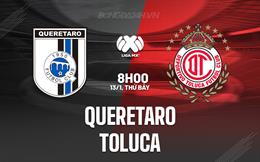 Nhận định - dự đoán Queretaro vs Toluca 8h00 ngày 13/1 (VĐQG Mexico 2024)
