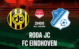 Nhận định Roda JC vs FC Eindhoven 2h00 ngày 13/1 (Hạng 2 Hà Lan 2023/24)
