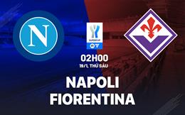 Nhận định Napoli vs Fiorentina (02h00 ngày 19/1): Căng như dây đàn