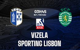 Nhận định Vizela vs Sporting Lisbon 3h45 ngày 19/1 (VĐQG Bồ Đào Nha 2023/24)