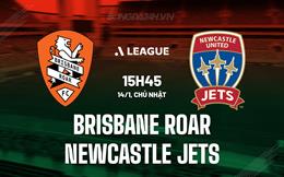 Nhận định Brisbane Roar vs Newcastle Jets 15h45 ngày 14/1 (VĐQG Australia 2023/24)