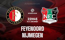 Nhận định Feyenoord vs Nijmegen 22h45 ngày 14/1 (VĐQG Hà Lan 2023/24)