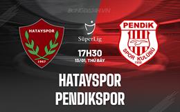 Nhận định Hatayspor vs Pendikspor 17h30 ngày 13/1 (VĐQG Thổ Nhĩ Kỳ 2023/24)
