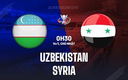 Nhận định - dự đoán Uzbekistan vs Syria 0h30 ngày 14/1 (Asian Cup 2023)