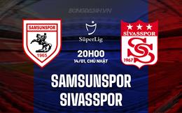 Nhận định Samsunspor vs Sivasspor 20h00 ngày 14/1 (VĐQG Thổ Nhĩ Kỳ 2023/24)