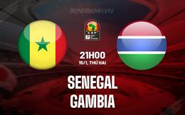 Nhận định bóng đá Senegal vs Gambia 21h00 ngày 15/1 (CAN 2023)