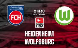 Nhận định bóng đá Heidenheim vs Wolfsburg 21h30 ngày 20/1 (Bundesliga 2023/24)