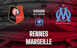 Nhận định Rennes vs Marseille 3h05 ngày 22/1 (Cúp QG Pháp 2023/24)