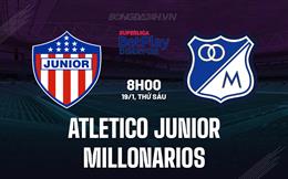Nhận định Atletico Junior vs Millonarios 8h00 ngày 19/1 (Siêu Cúp Colombia 2024)