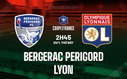 Nhận định bóng đá Bergerac vs Lyon 2h45 ngày 20/1 (Cúp QG Pháp 2023/24)