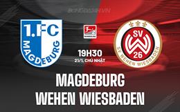 Nhận định Magdeburg vs Wehen Wiesbaden 19h30 ngày 21/1 (Hạng 2 Đức 2023/24)