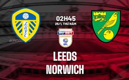 Nhận định bóng đá Leeds vs Norwich 2h45 ngày 25/1 (Hạng nhất Anh 2023/24)