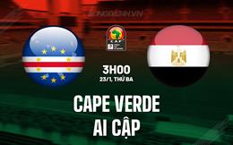 Nhận định bóng đá Cape Verde vs Ai Cập 3h00 ngày 23/1 (CAN 2023)