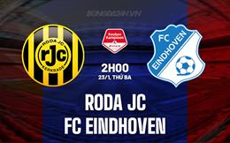 Nhận định Roda JC vs FC Eindhoven 2h00 ngày 23/1 (Hạng 2 Hà Lan 2023/24)