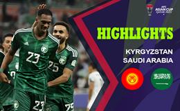 Video Kyrgyzstan vs Saudi Arabia (Asian Cup 2023): 2 thẻ đỏ 2 bàn thắng