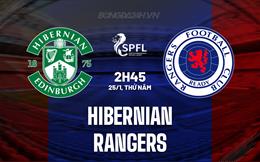 Nhận định Hibernian vs Rangers 2h45 ngày 25/1 (VĐQG Scotland 2023/24)