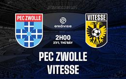 Nhận định PEC Zwolle vs Vitesse 2h00 ngày 27/1 (VĐQG Hà Lan 2023/24)