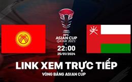 VTV5 Trực tiếp Kyrgyzstan vs Oman link xem Asian Cup 25/1/2024