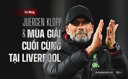 NÓNG! HLV Klopp xác nhận rời Liverpool vào cuối mùa giải