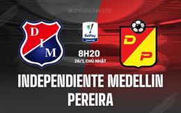 Nhận định Independiente Medellin vs Pereira 8h20 ngày 28/1 (VĐQG Colombia 2024)