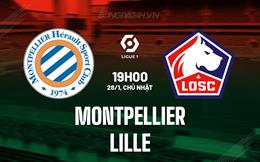 Nhận định - dự đoán Montpellier vs Lille 19h00 ngày 28/1 (VĐQG Pháp 2023/24)