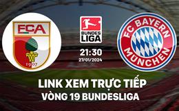 Link xem trực tiếp Augsburg vs Bayern 21h30 ngày 27/1/2024