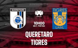 Nhận định bóng đá Queretaro vs Tigres 10h00 ngày 29/1 (VĐQG Mexico 2023/24)