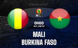 Nhận định bóng đá Mali vs Burkina Faso 0h00 ngày 31/1 (CAN 2023)