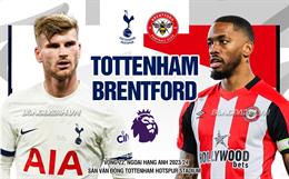 Thắng bản lĩnh Brentford, Tottenham trở lại Top 4 Ngoại hạng Anh